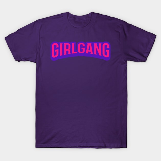 Girl Gang T-Shirt by JETBLACK369